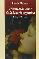 Historias de Amor de la Historia Argentina 9875451711 Book Cover