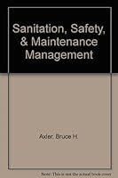 Sanitation, Safety, & Maintenance Management 0672961067 Book Cover