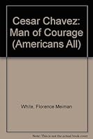 Cesar Chavez: Man of Courage 0811645797 Book Cover