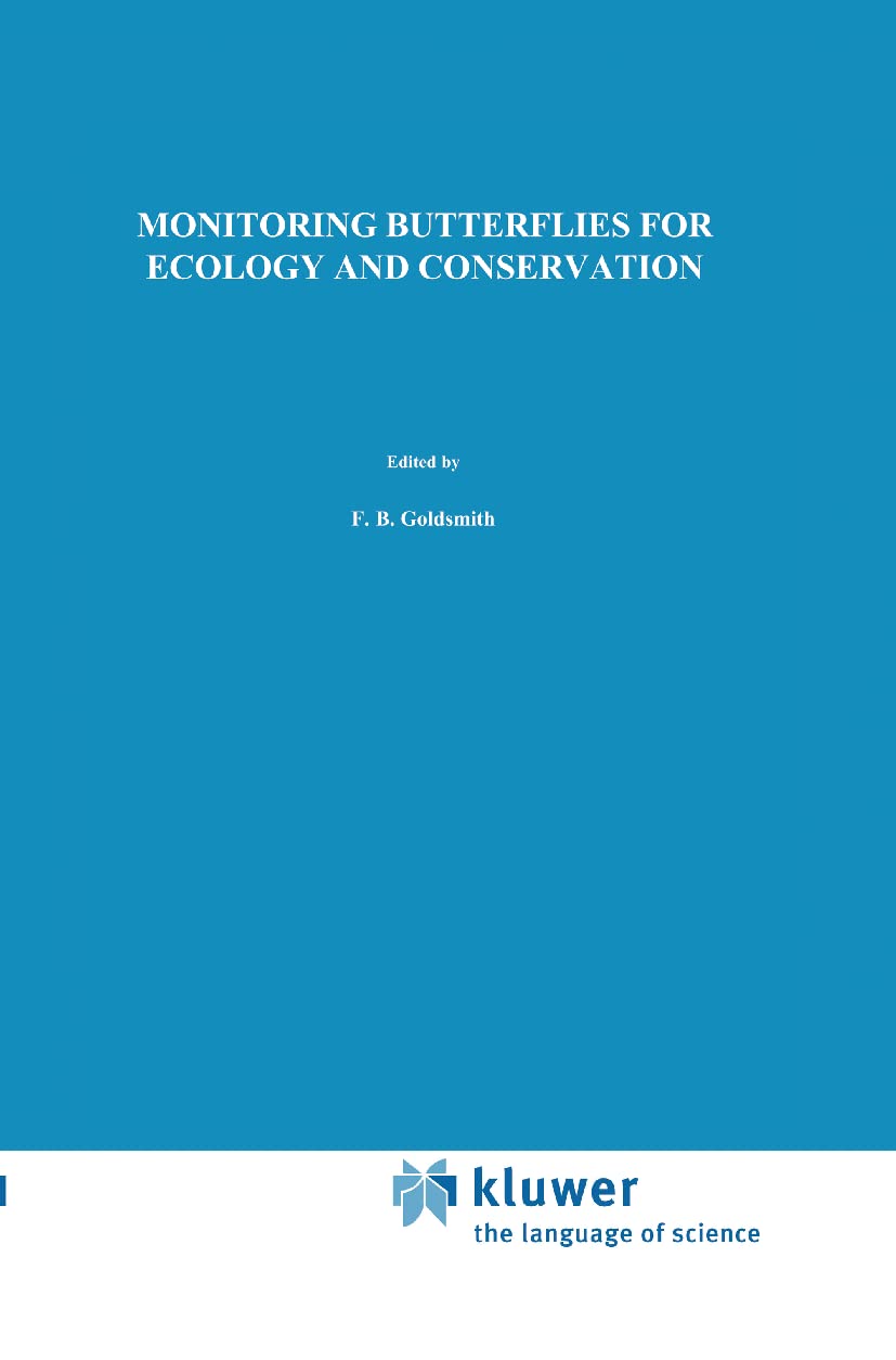 Monitoring Butterflies for Ecology and Conservation: The British Butterfly Monitoring Scheme: 1 (Conservation Biology, 1)