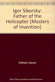 Hardcover Igor Sikorsky: Father of the Helicopter Book