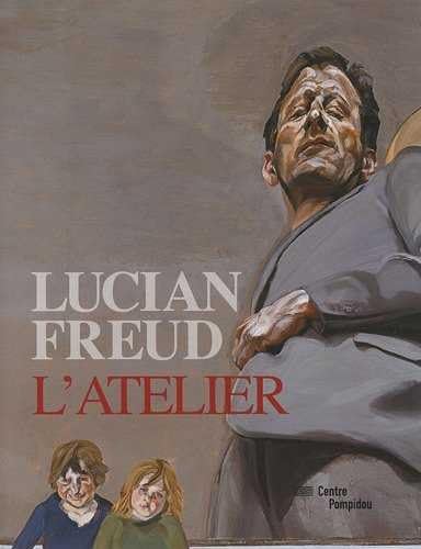 LUCIAN FREUD - L'ATELIER (RELIE) [French] 2844264395 Book Cover