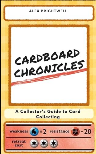 Cardboard Chronicles: A Collector's Guide to Card Collecting (Tell Me More)