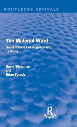 The Material Word (Routledge Revivals): Some theories of language and its limits book cover