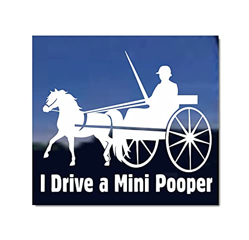 I Drive a Mini Pooper - Miniature Horse Driving Window Truck Trailer Vinyl Decal Sticker