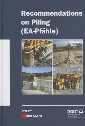 Recommendations on Piling (EA Pfähle) (Ernst & Sohn Series on Geotechnical Engineering)