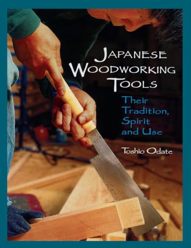 Japanese Woodworking Tools: Their Tradition, Spirit and Use image 2