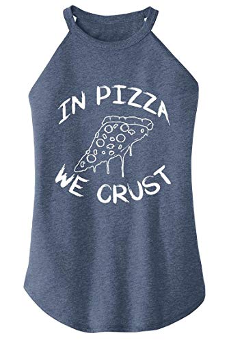 Ladies Tri-Blend Rocker Tank Top in Pizza We Crust Funny Pizza Lover Party