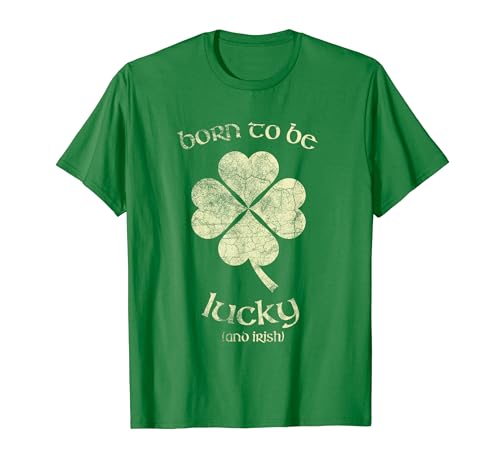 St Patrick Day Born To Be Irish Lucky Clover Funny T-Shirt