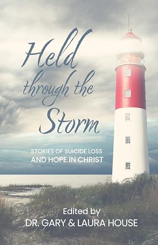 Held through the Storm: Stories of Suicide Loss and Hope in Christ