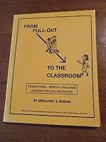 From pull-out to the classroom: Transitional speech-language lessons for collaboration B001BR8IYQ Book Cover