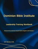 Dominion Bible Institute: Leadership Training Workbook B0F5LDFCNS Book Cover