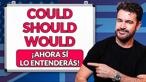 Could / Should / Would en ingl&eacute;s SIMPLIFICADO Podcast Por  arte de portada
