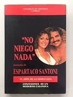 No niego nada: Diario intimo de Espartaco Santoni 9806201078 Book Cover