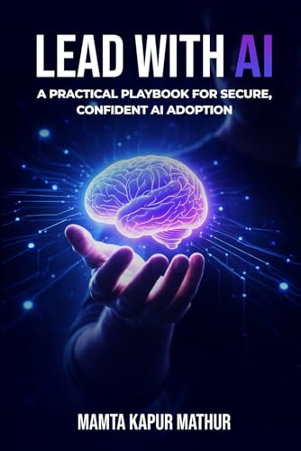 Lead With AI: Think AI-First. Work Smarter. Lead Better