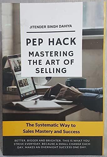 Peps Hack PEP HACK : Mastering The Art Of Selling : Amazon.in: Books