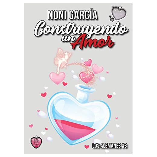 Construyendo un amor (Los alemanes nº 3)