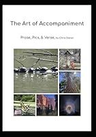 The Art of Accompaniment: Prose, Pics, and Verse B0D9B6Z5FF Book Cover