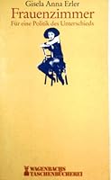 Frauenzimmer: Für eine Politik des Unterschieds (Wagenbachs Taschenbücherei) 3803121183 Book Cover