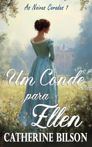Um Conde para Ellen: As Noivas Coradas Livro 1 (Portuguese Edition)