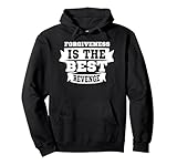 Forgiveness Is The Best Revenge Pullover Hoodie