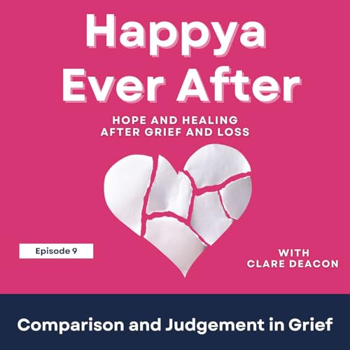 Series Special Happya Ever After: Comparison and Judgement in Grief