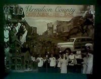 Vermilion County Photo Album: 1940 - Today 1891395459 Book Cover