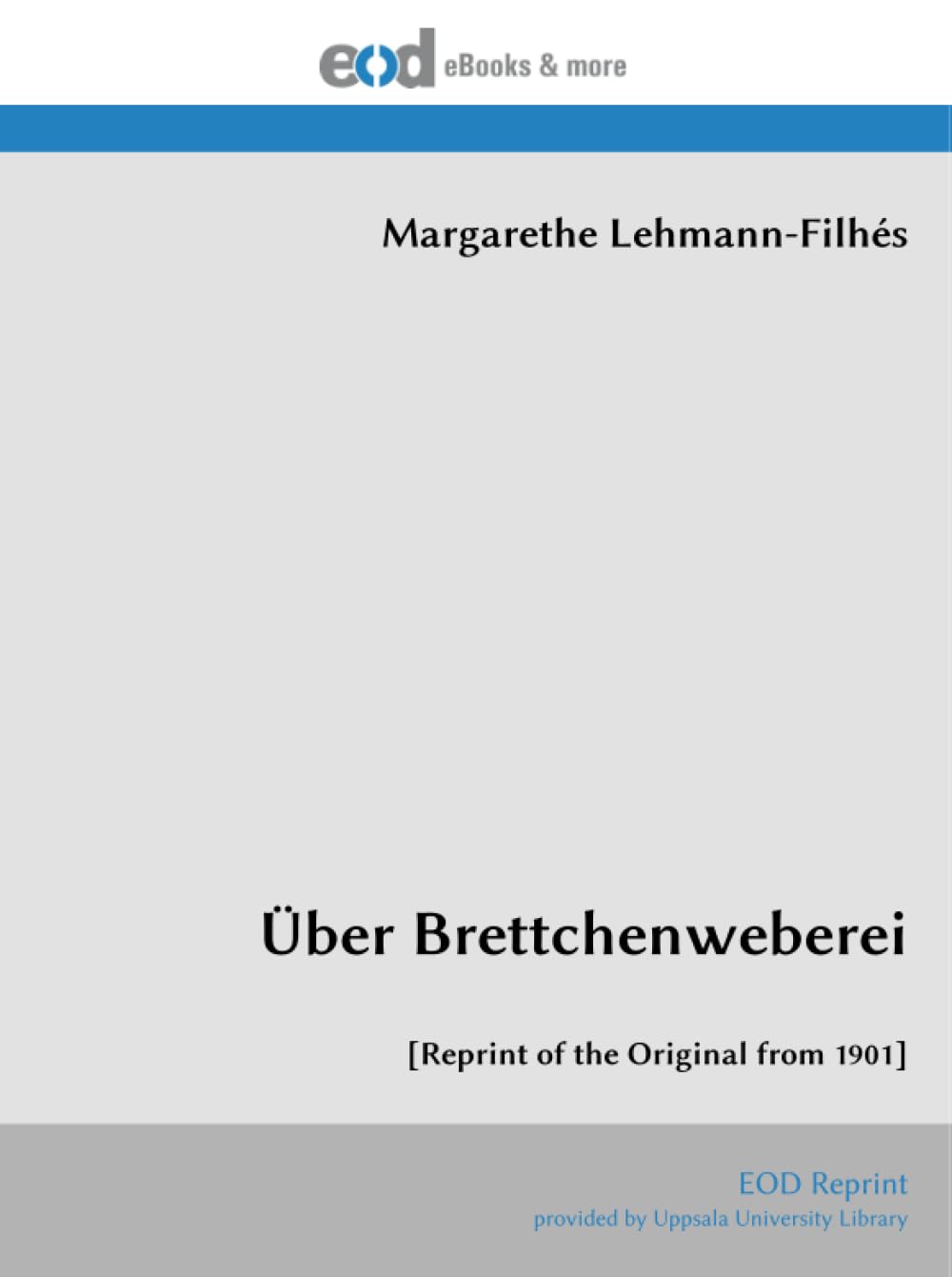 Über Brettchenweberei: [Reprint of the Original from 1901]