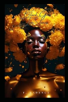 Black Girl Love Stories: The Collection