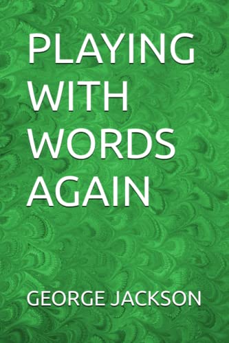 PLAYING WITH WORDS AGAIN