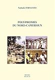 Polyphonies du Nord-Cameroun (Ethnomusicologie) (French Edition)