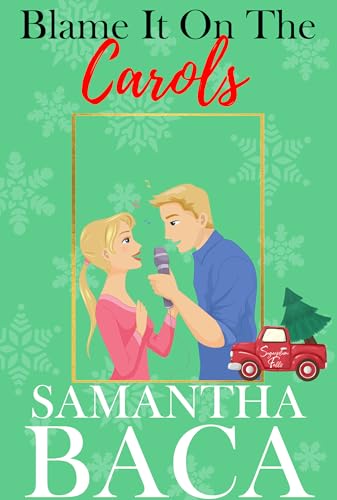 Blame It On The Carols (Sugarplum Falls Book 6)