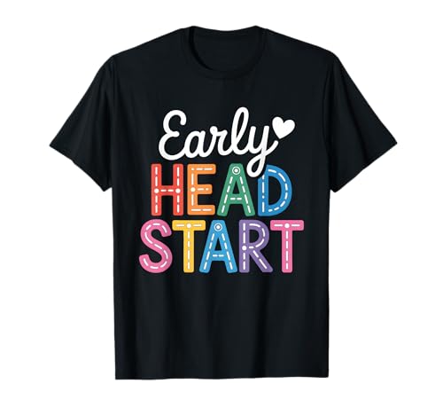 Early Head Start Early Childhood Education Teacher Preschool T-Shirt