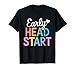 Early Head Start Early Childhood Education Teacher Preschool T-Shirt