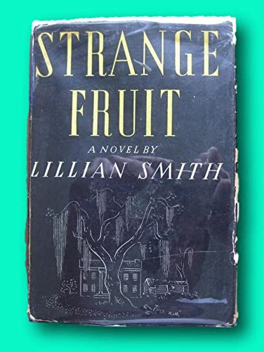 Rare STRANGE FRUIT by Lillian Smith - 1st/10th HCDJ 1944 Reynal - $2.75 [Hardcover] unknown