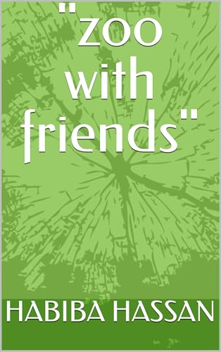 "zoo with friends" (English Edition)