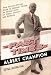 The Fast Times of Albert Champion: From Record-Setting Racer to Dashing Tycoon, An Untold Story of Speed, Success, and Betrayal