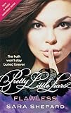 ATOM (TIME WARNER BOOKS LTD) Flawless: Number 2 in series (Pretty Little Liars)