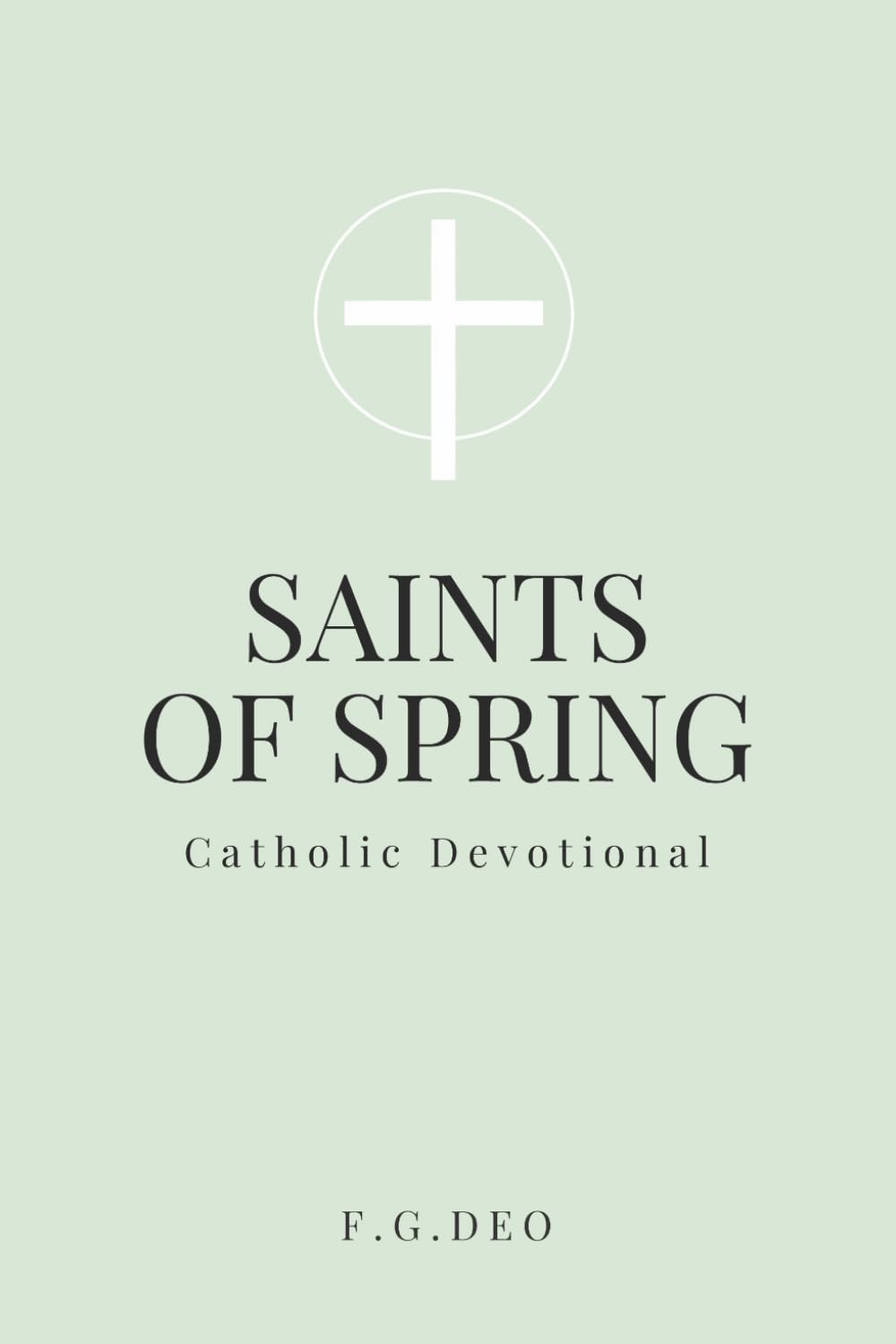 Saints of Spring: Catholic Devotional (Seasons with the Saints)