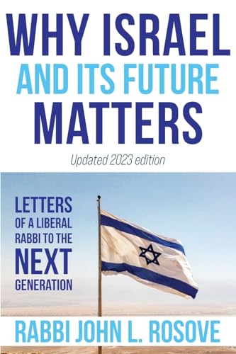 Why Israel (and its Future) Matters: Letters of a Liberal Rabbi to the Next Generation (Jewish Arguments)