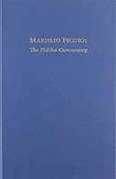 Marsillio Ficino: The Philebus Commentary (MRTS reprint series) 086698268X Book Cover