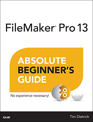 FileMaker Pro 13 Absolute Beginner's Guide (English Edition)