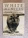 White Hunters: The Golden Age of African Safaris