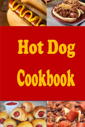 Hot Dog Cookbook (Lunch Menu Cookbook)