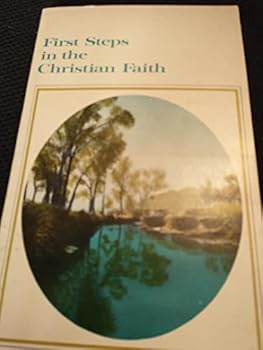 Unknown Binding First Steps in the Christian Faith (Moody Bible Correspondence Course) Book