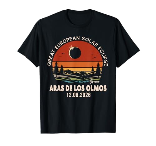 Aras de los Olmos, España Gran Eclipse Solar Europeo 2026 Camiseta