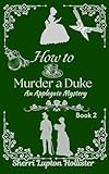  How to Murder a Duke: An Applegate Mystery (An Applegate Series Book 2) (English Edition)