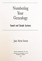 Numbering Your Genealogy: Sound and Simple Systems (Special Publications of the National Genealogical Society, No 59) 0915156598 Book Cover