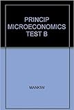 Princip Microeconomics Test B