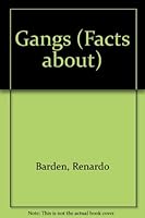 Gangs (Facts About Series) 0896864405 Book Cover
